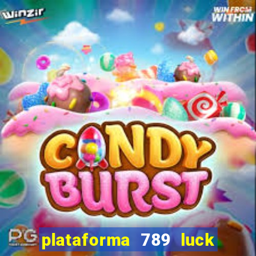 plataforma 789 luck é confiável