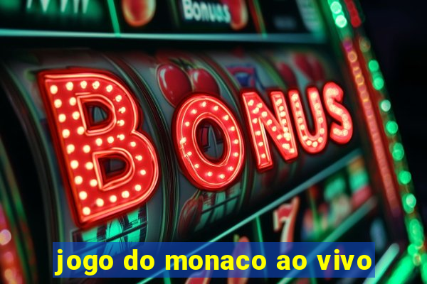 jogo do monaco ao vivo