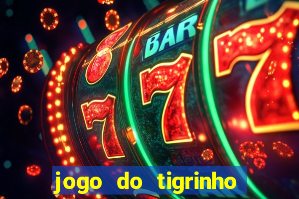 jogo do tigrinho com b?nus de cadastro