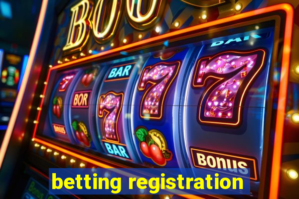 betting registration