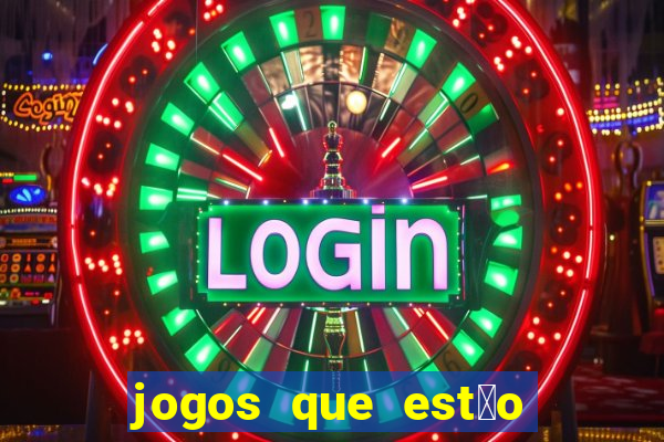 jogos que est茫o pagando agora