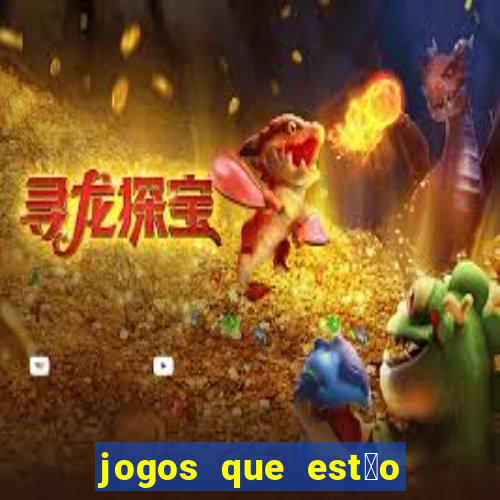 jogos que est茫o pagando agora