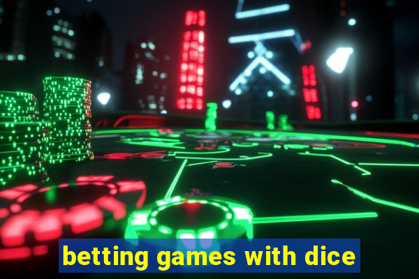 betting games with dice