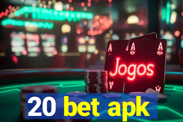 20 bet apk