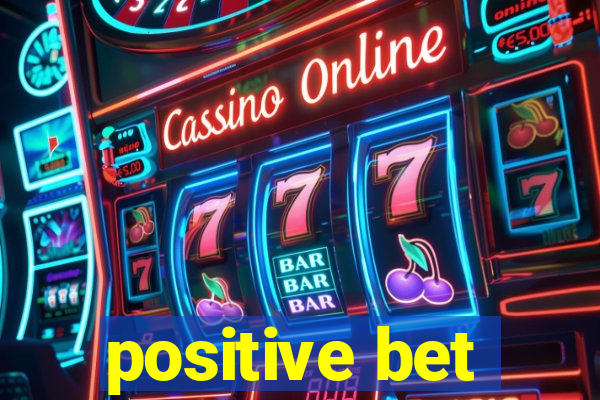 positive bet