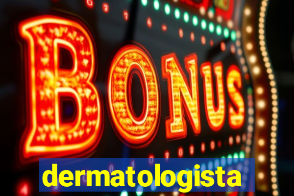 dermatologista quanto ganha