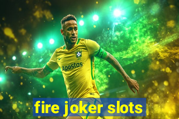 fire joker slots