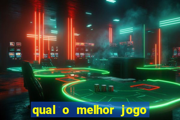 qual o melhor jogo para ganhar