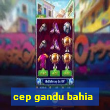 cep gandu bahia