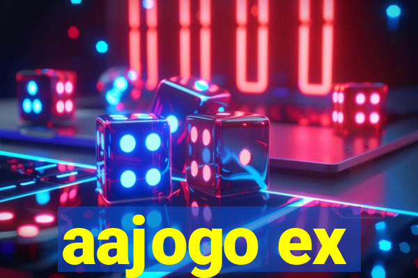 aajogo ex