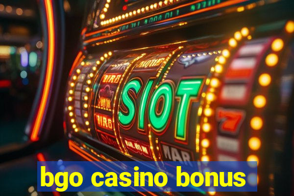 bgo casino bonus