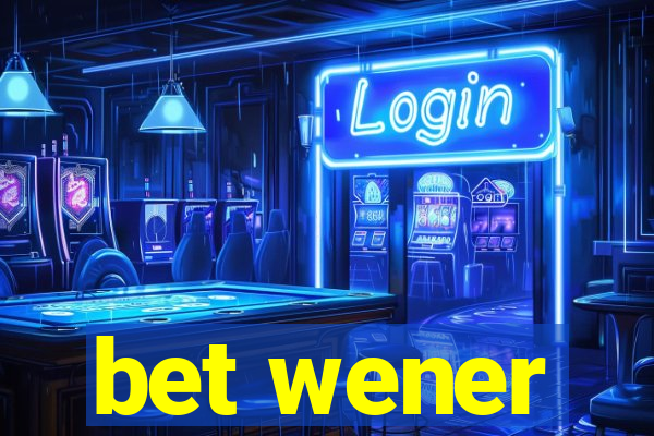 bet wener