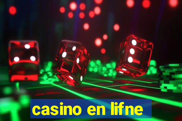 casino en lifne