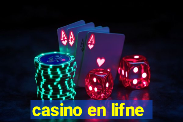 casino en lifne