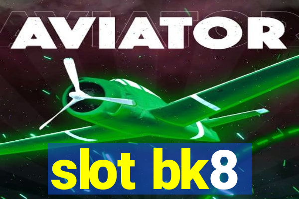 slot bk8