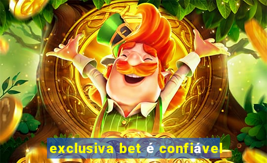 exclusiva bet é confiável