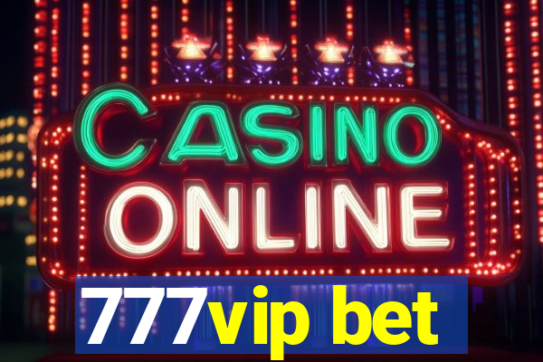 777vip bet