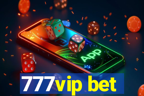 777vip bet