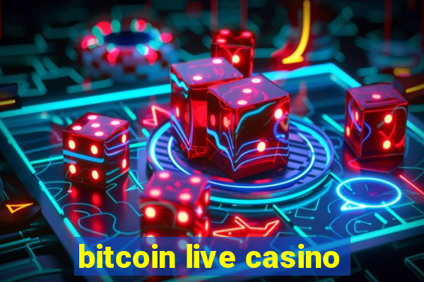 bitcoin live casino