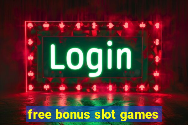 free bonus slot games