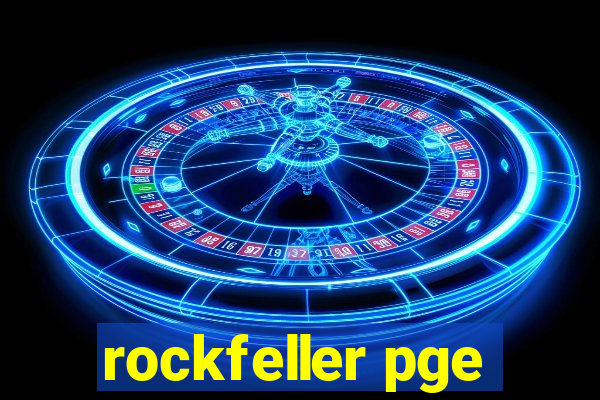 rockfeller pge