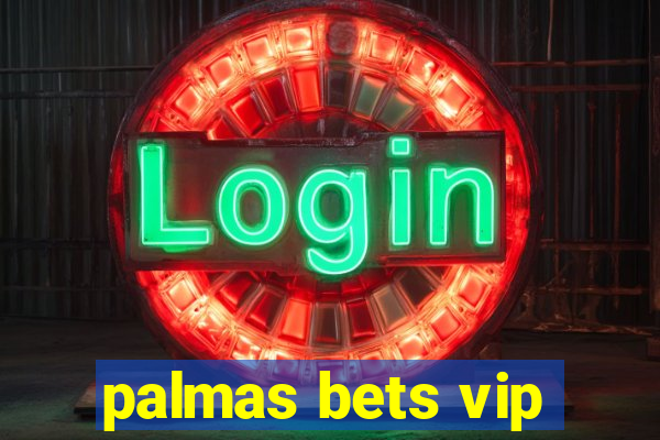 palmas bets vip