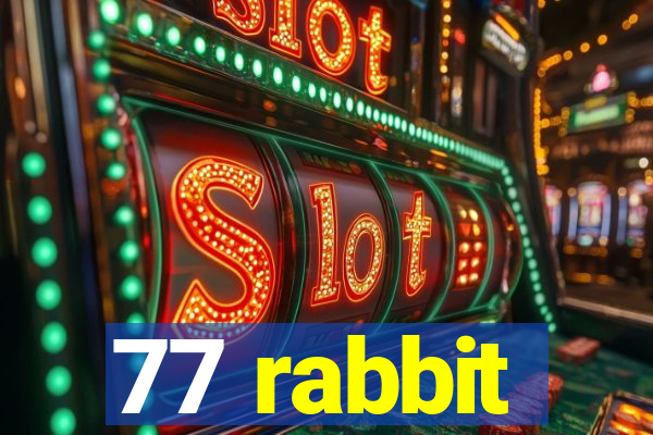 77 rabbit