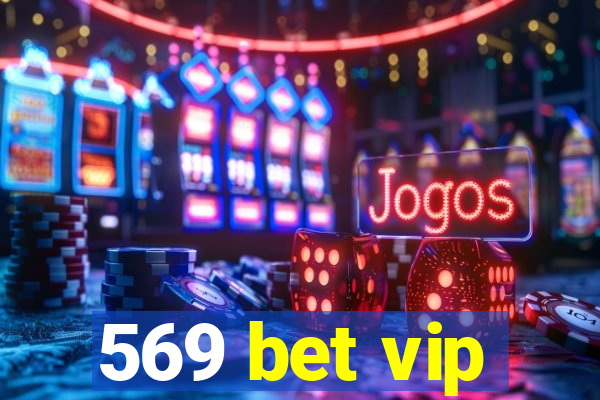 569 bet vip