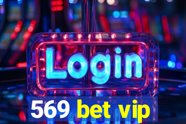 569 bet vip