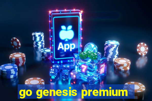 go genesis premium