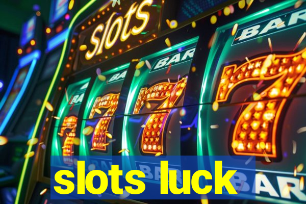 slots luck