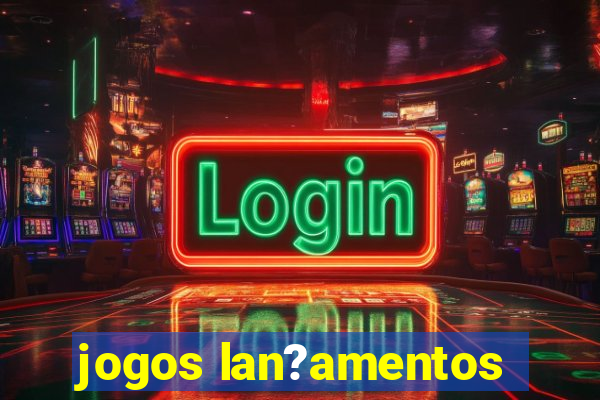 jogos lan?amentos