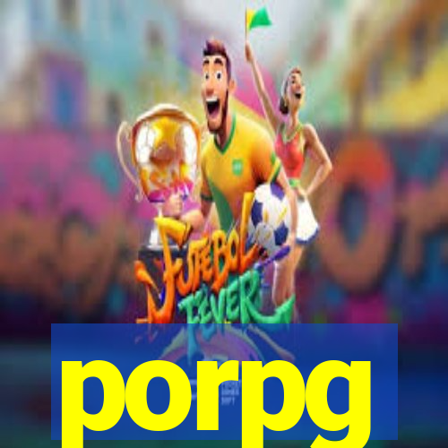 porpg