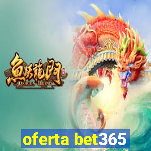 oferta bet365