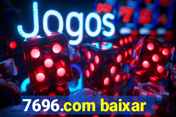 7696.com baixar