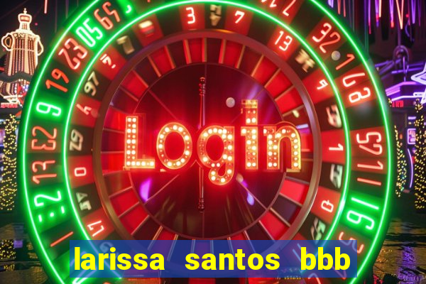 larissa santos bbb 23 pelada