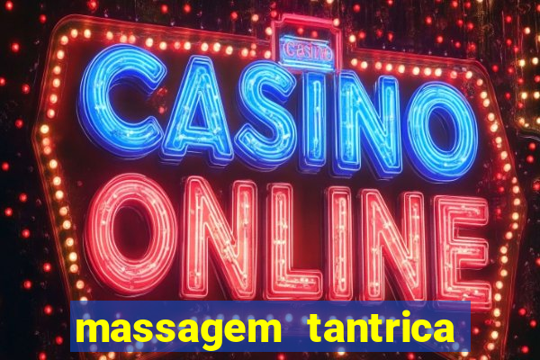 massagem tantrica porto alegre