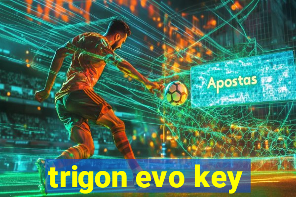 trigon evo key