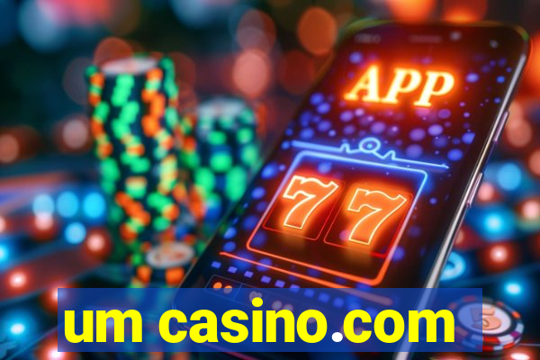 um casino.com