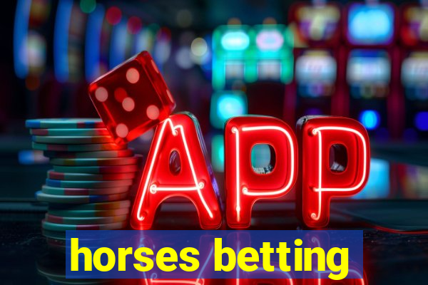 horses betting