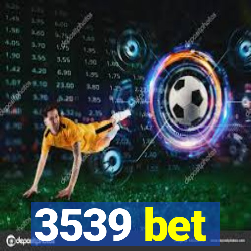 3539 bet