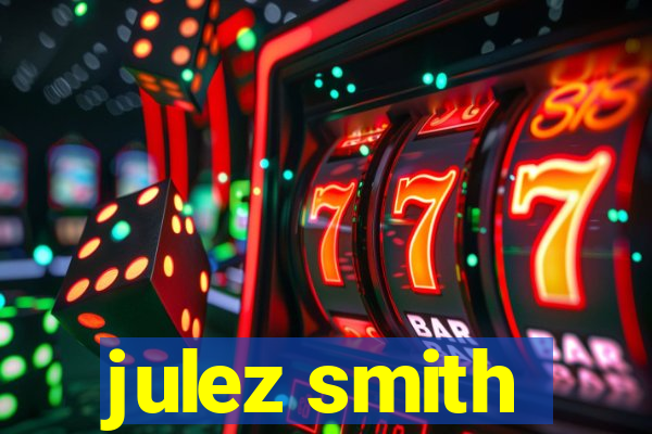 julez smith