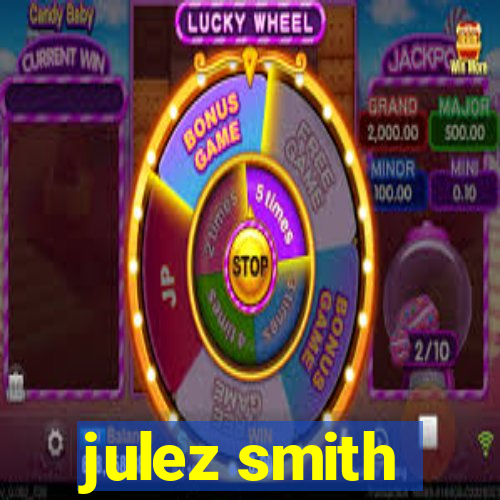 julez smith