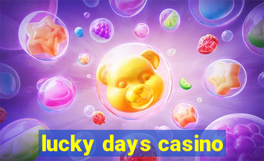 lucky days casino