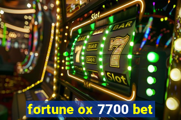 fortune ox 7700 bet