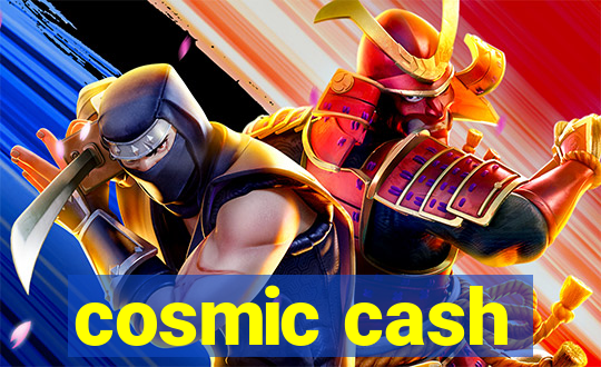 cosmic cash