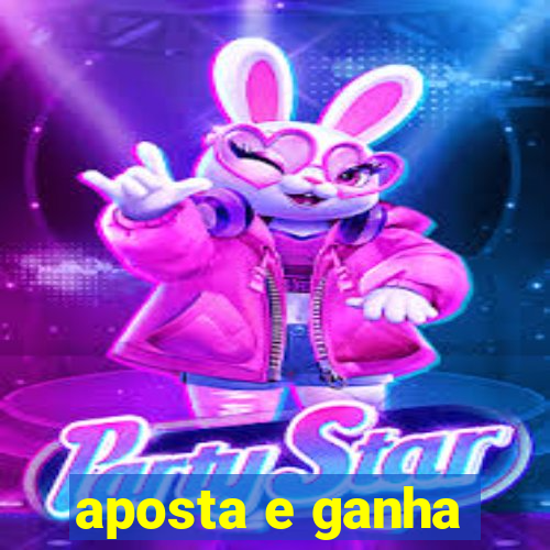 aposta e ganha