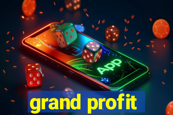 grand profit