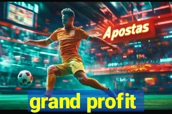 grand profit