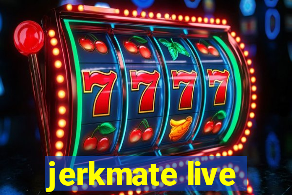 jerkmate live